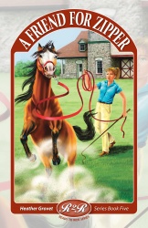 A Friend for Zipper Book 5 Ready to Ride Series